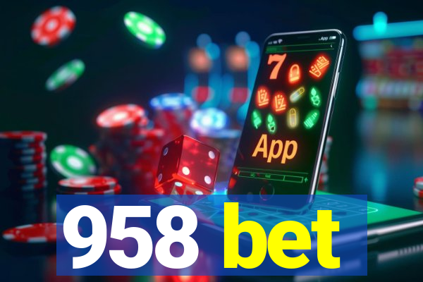 958 bet